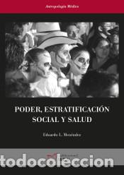 Libros: PODER, ESTRATIFICACI&Oacute;N SOCIAL Y SALUD - MENENDEZ , EDUARDO L., - Foto 1