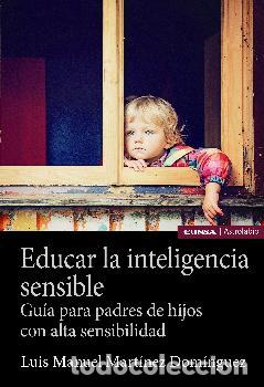 Livros em segunda m&atilde;o: EDUCAR LA INTELIGENCIA SENSIBLE /GU&Iacute;A PARA PADRES DE HIJOS CON ALTA SENSIBILIDAD - MARTINEZ DOMINGUE