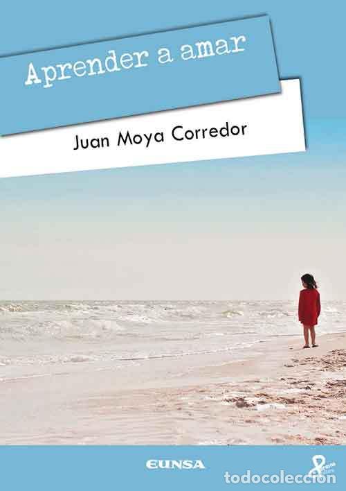 Libros: APRENDER A AMAR - MOYA CORREDOR, JUAN, - Foto 1