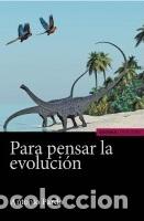 books: PARA PENSAR LA EVOLUCION - PARDO CABALLOS, ANTONIO,