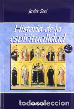Libros: HISTORIA DE LA ESPIRITUALIDAD. 2&ordf; ED / 2&ordf; - SESE, JAVIER, - Foto 1