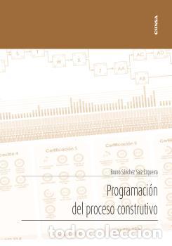Libros: PROGRAMACI&Oacute;N DEL PROCESO CONSTRUCTIVO - S&Aacute;NCHEZ SAIZ-EZQUERRRA, BRUNO - Foto 1