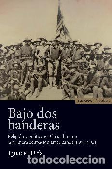 Libros: BAJO DOS BANDERAS - URIA RODRIGUEZ, IGNACIO, - Foto 1