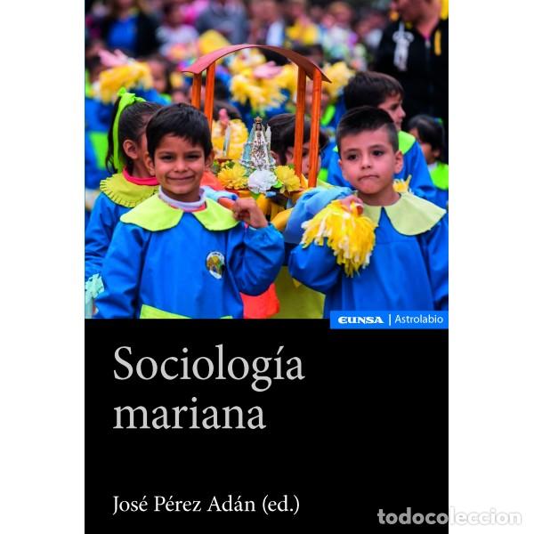 Libros: SOCIOLOG&Iacute;A MARIANA - PEREZ ADAN, JOSE., - Foto 1