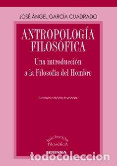 Libri di seconda mano: ANTROPOLOGIA FILOSOFICA (8&ordm; EDICION) - GARCIA CUADRADO, JOSE ANGEL,