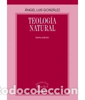 Libros: TEOLOG&Iacute;A NATURAL - &Aacute;NGEL LUIS GONZ&Aacute;LEZ, - Foto 1