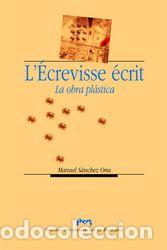Libros: L&Eacute;CREVISSE &Eacute;CRIT. LA OBRA PLASTICA - SANCHEZ OMS, MANUEL, - Foto 1