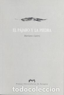 Libros: PAJARO Y LA PIEDRA, EL - CASTRO, MARIANO, - Foto 1