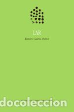 Libros: LAR - GAIRIN MU&Ntilde;OZ, RAMIRO, - Foto 1