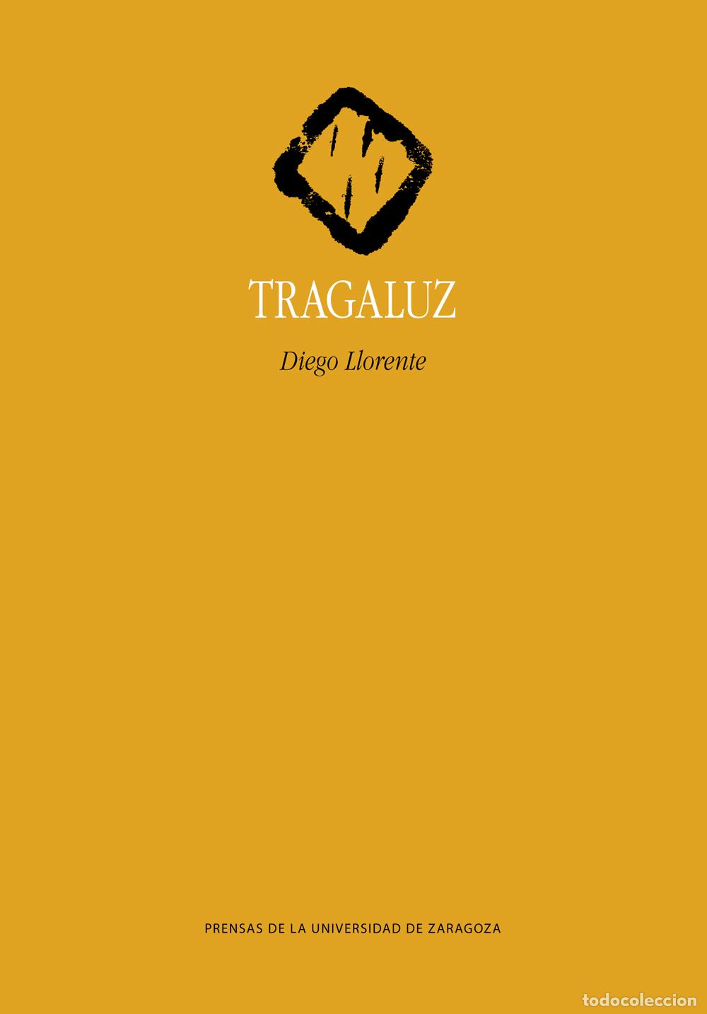 Libros: TRAGALUZ - LLORENTE D&Iacute;AZ, DIEGO - Foto 1