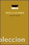 Libros: MIEDO A LOS PERROS - MU&Ntilde;OZ QUINTANA, ANTONIO, - Foto 1