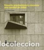 Libros: PROYECTO ARQUITECTONICO Y DOCENCIA... - LABARTA, CARLOS, - Foto 1
