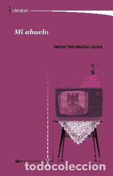 Libros: MI ABUELO - FERNANDEZ LOPEZ, JAVIER, - Foto 1