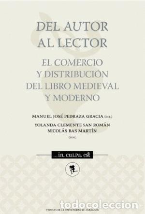 Libri di seconda mano: DEL AUTOR AL LECTOR/EL COMERCIO Y DISTRIBUCION DEL LIBRO MEDIEVAL Y MODERNO - CLEMENTE SAN ROMAN, YO