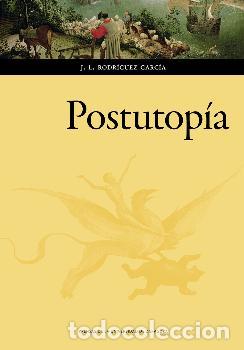 Libros: POSTUTOP&Iacute;A - RODRIGUEZ GARCIA, JOSE LUIS, - Foto 1