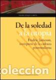 Libros: DE LA SOLEDAD A LA UTOPIA - DUQUE GARCIA, IGNACIO, - Foto 1