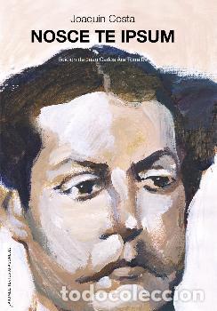 Libros: JOAQU&Iacute;N COSTA /NOSCE TE IPSUM - JUAN CARLOS ARA TORRALBA, - Foto 1