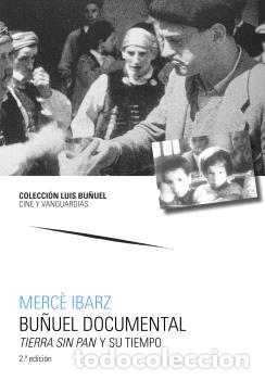 Libros: BU&Ntilde;UEL DOCUMENTAL. TIERRA SIN PAN Y SU TIEMPO - IBARZ, MERCE, - Foto 1