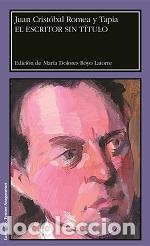 Libros: ESCRITOR SIN TITULO, EL - ROMEA Y TAPIA, JUAN CRISTOBAL,