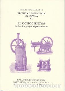Libros: TECNICA E INGENIERIA EN...VI/EL OCHOCIENTOS - SILVA SUAREZ, MANUEL, - Foto 1