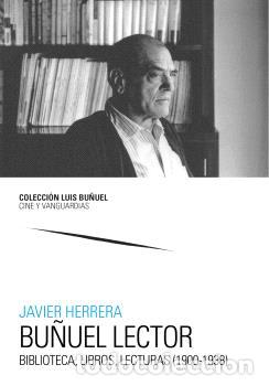 Libros: BU&Ntilde;UEL LECTOR. BIBLIOTECA, LIBROS, LECTURAS (1900-1938) - HERRERA, JAVIER, - Foto 1