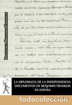 Libros: LA DIPLOMACIA DE LA INDEPENDENCIA: DOCUMENTOS DE BENJAMIN FRANKLIN EN ESPA&Ntilde;A - CHAVEZ, THOMAS E., - Foto 1