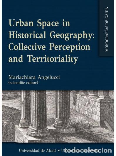 Libri di seconda mano: URBAN SPACE IN HISTORICAL GEOGRAPHY COLLECTIVE PERCEPTION AND TERRITORIALITY - VVAA