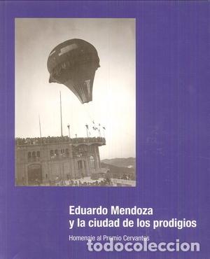Libros: EDUARDO MENDOZA Y LA CIUDAD DE LOS PRODIGIOS - VARIOS AUTORES, - Foto 1