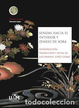 Libros: SENDAS HACIA EL INTERIOR Y DIARIO DE SORA - BASHO, MATSUO - Foto 1
