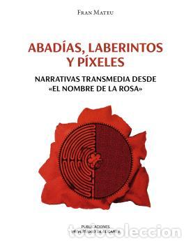 B&uuml;cher: ABAD&Iacute;AS, LABERINTOS Y P&Iacute;XELES - MATEU TORRES, FRANCISCO JOS&Eacute;