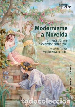 Libros: MODERNISME A NOVELDA - ARANGO, ROSSANNA, - Foto 1
