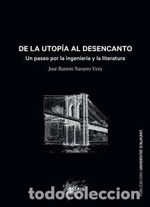 Libros: DE LA UTOP&Iacute;A AL DESENCANTO - NAVARRO VERA, JOS&Eacute; RAM&Oacute;N, - Foto 1