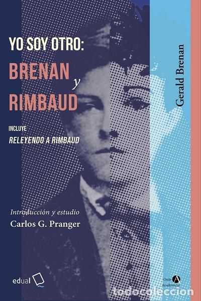 Libros: YO SOY OTRO: BRENAN Y RIMBAUD - VVAA - Foto 1