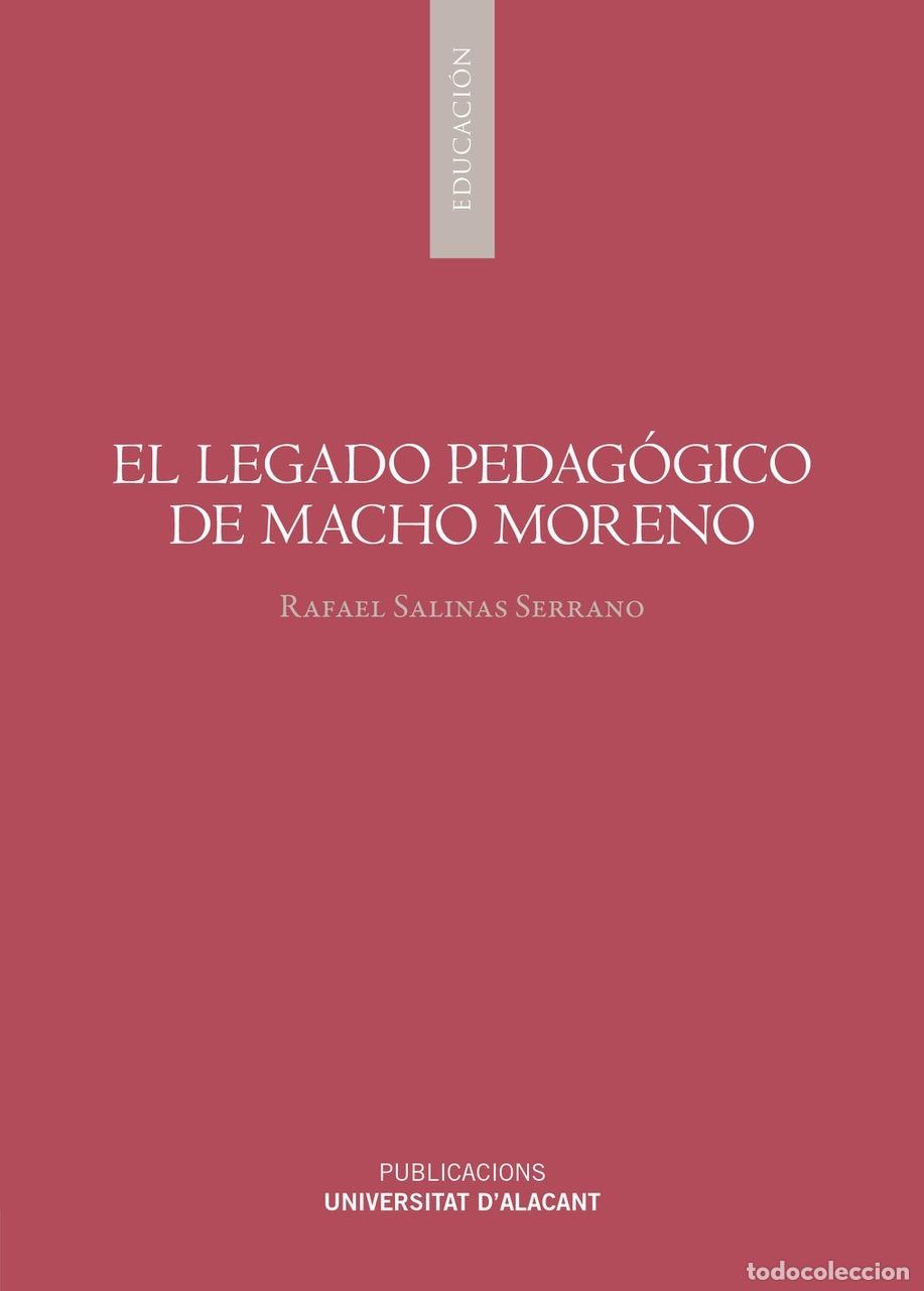 Libros: EL LEGADO PEDAG&Oacute;GICO DE MACHO MORENO - SALINAS SERRANO, RAFAEL - Foto 1