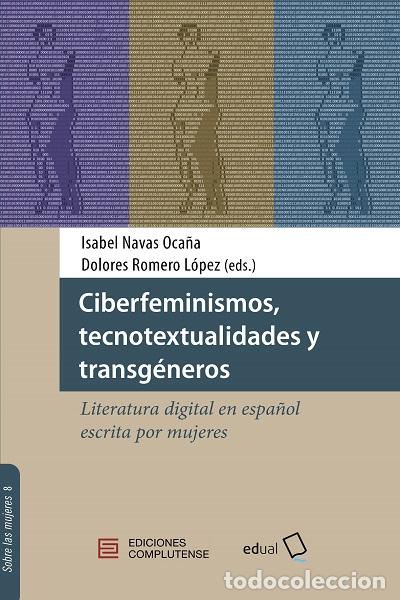 Libros: CIBERFEMINISMOS, TECNOTEXTUALIDADES Y TRANSG&Eacute;NEROS - VVAA - Foto 1