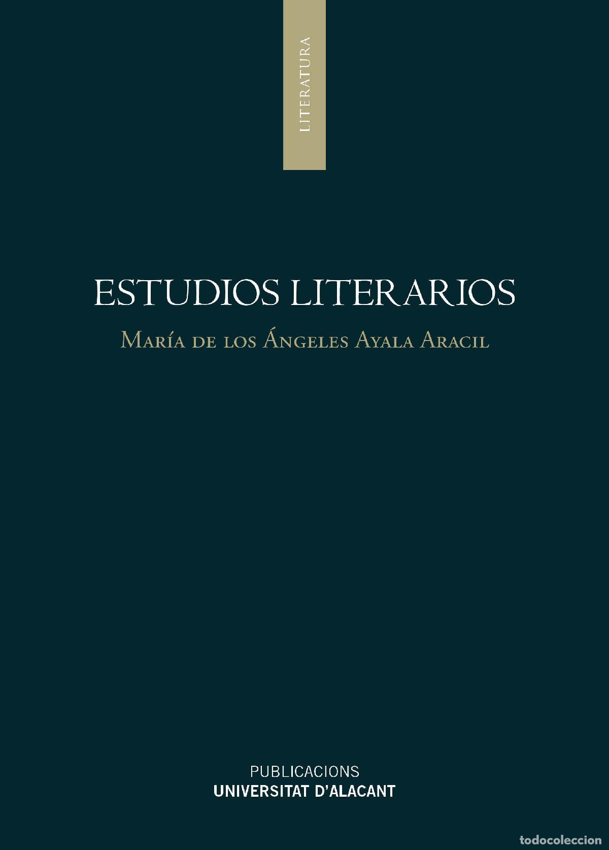 Libros: ESTUDIOS LITERARIOS - AYALA ARACIL, MARIA DE LOS AN - Foto 1