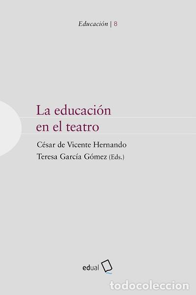 Libros: LA EDUCACI&Oacute;N EN EL TEATRO - VVAA - Foto 1