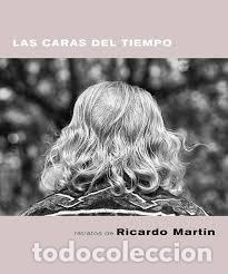 Libros: LAS CARAS DEL TIEMPO - MART&Iacute;N, RICARDO, - Foto 1