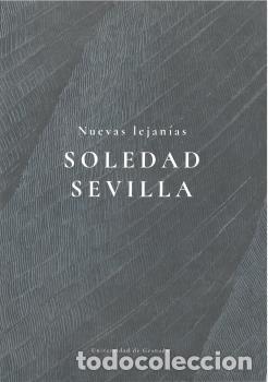 Libros: NUEVAS LEJAN&Iacute;AS: SOLEDAD SEVILLA - SEVILLA, SOLEDAD, - Foto 1