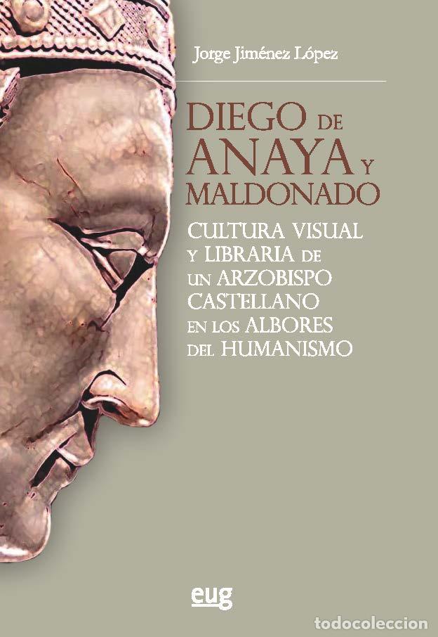 Libros: DIEGO DE ANAYA Y MALDONADO - JIM&Eacute;NEZ L&Oacute;PEZ, JORGE - Foto 1