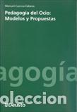 Libros: PEDAGOGIA DEL OCIO/MODELOS Y PROPUESTAS - CUENCA CABEZA, MANUEL, - Foto 1