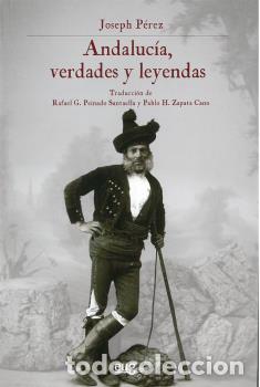 Libros: ANDALUC&Iacute;A, VERDADES Y LEYENDAS - PEREZ, JOSEPH, - Foto 1