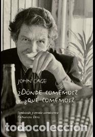 Libros: &iquest;D&Oacute;NDE COMEMOS? Y &iquest;Y QU&Eacute; COMEMOS? - CAGE, JOHN, - Foto 1