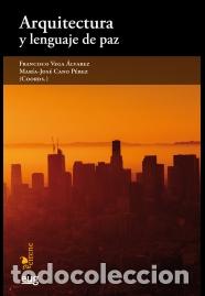 Libros: ARQUITECTURA Y LENGUAJE DE PAZ - VEGA &Aacute;LVAREZ, FRANCISCO (COORD, .) - Foto 1