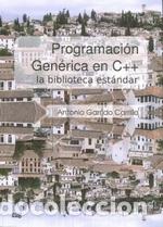 Libros: PROGRAMACI&Oacute;N GEN&Eacute;RICA EN C++ - GARRIDO CARRILLO, ANTONIO, - Foto 1