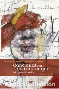 Libros: CANCIONES CON ROSTRO DE MUJER - MENDOZA LADR&Oacute;N DE GUEVARA, NICOL&Aacute;S - Foto 1