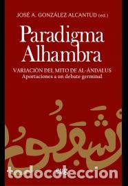 Libros: PARADIGMA ALHAMBRA - GONZALEZ ALCANTUD, J. ANTONIO, - Foto 1