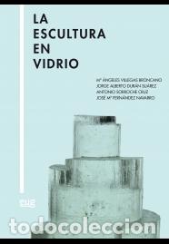 Libros: LA ESCULTURA EN VIDRIO - VVAA, - Foto 1