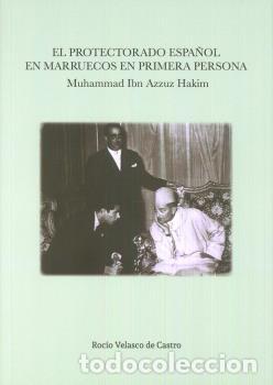 Libros: EL PROTECTORADO ESPA&Ntilde;OL EN MARRUECOS - VELASCO DE CASTRO, ROC&Iacute;O, - Foto 1