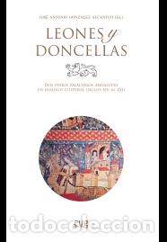 Libros: LEONES Y DONCELLAS - GONZALEZ ALCANTUD, J. ANTONIO, - Foto 1
